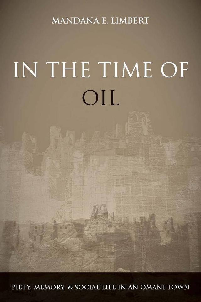 In the Time of Oil by Mandana Limbert