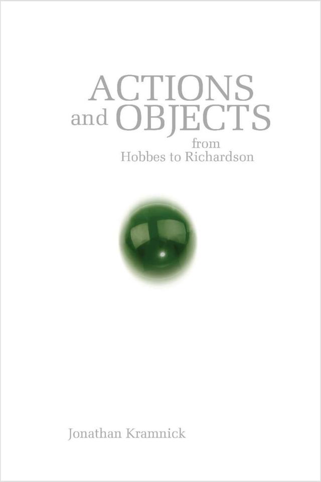 Actions and Objects from Hobbes to Richardson by Jonathan Kramnick