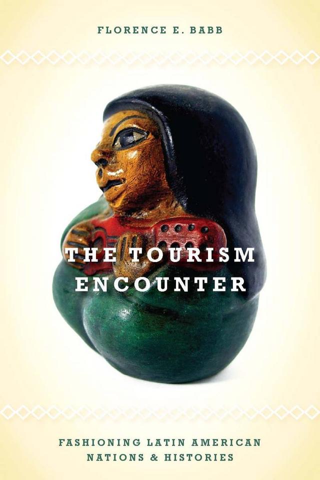 The Tourism Encounter by Florence Babb