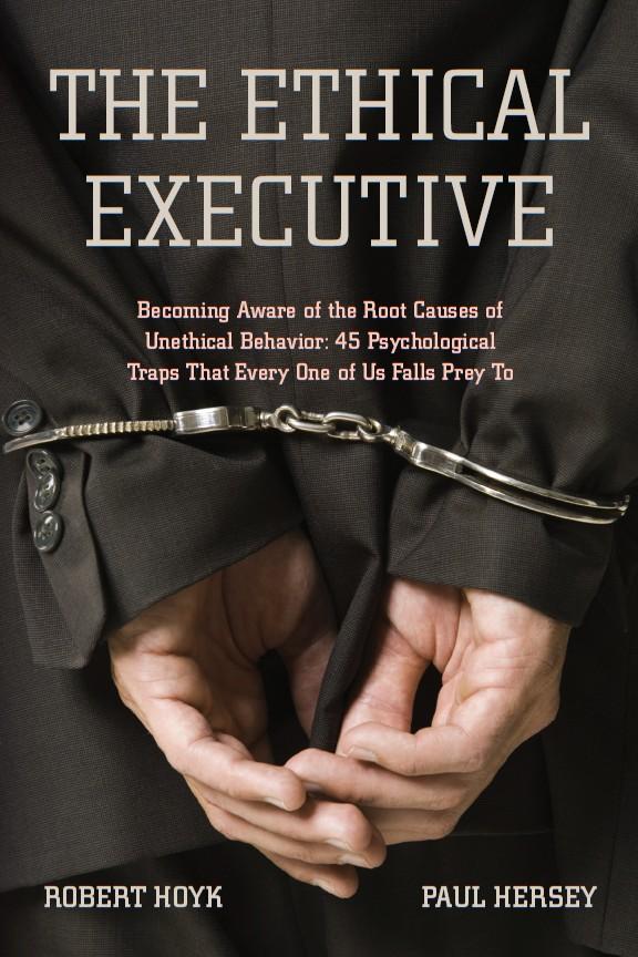 The Ethical Executive by Paul Hersey, Robert Hoyk