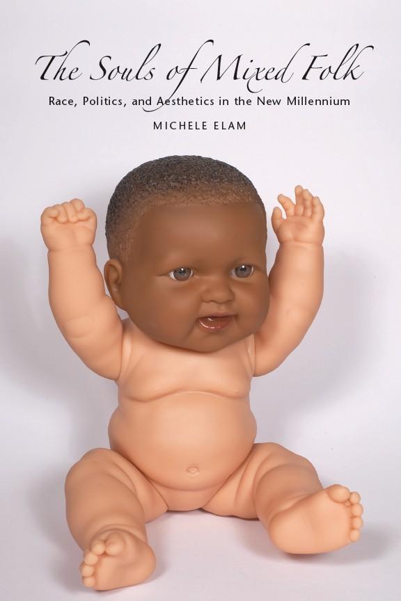 The Souls of Mixed Folk by Michele Elam