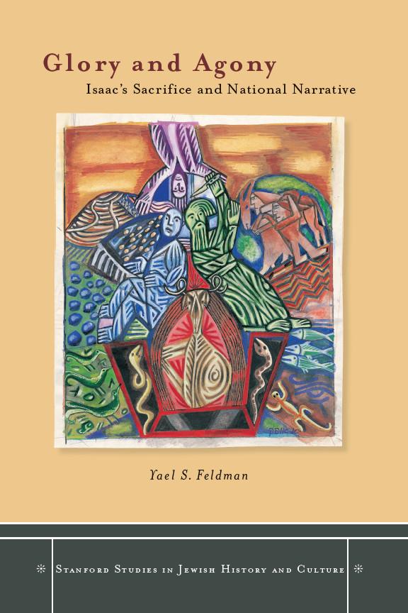 Glory and Agony by Yael Feldman