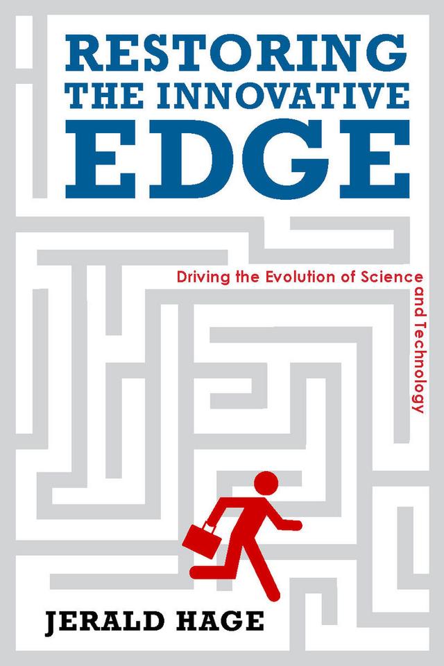 Restoring the Innovative Edge by Jerry Hage