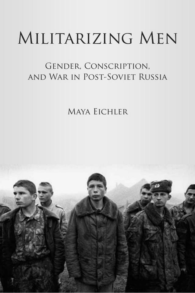 Militarizing Men by Maya Eichler