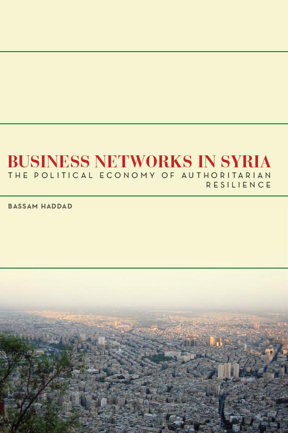 Business Networks in Syria by Bassam S. A. Haddad
