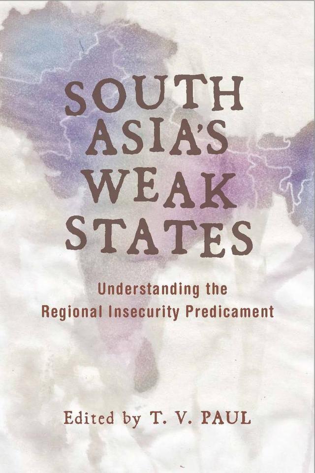 South Asia's Weak States by T. V. Paul
