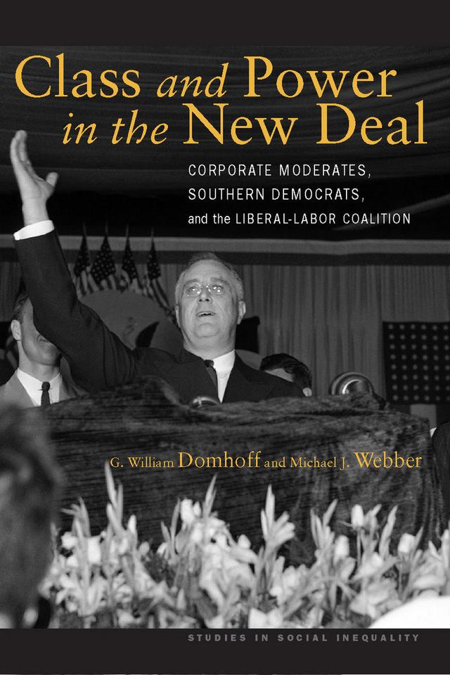 Class and Power in the New Deal by G. William Domhoff, Michael J. Webber