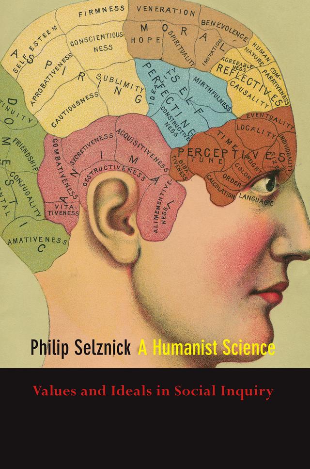 A Humanist Science by Philip Selznick