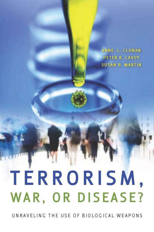 Terrorism, War, or Disease? by Anne Clunan, Peter R. Lavoy, Susan B. Martin