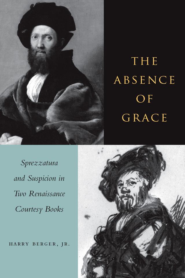 The Absence of Grace by Harry Berger Jr.