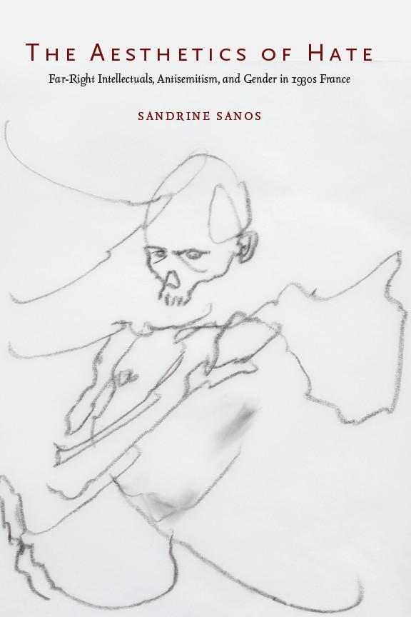 The Aesthetics of Hate by Sandrine Sanos