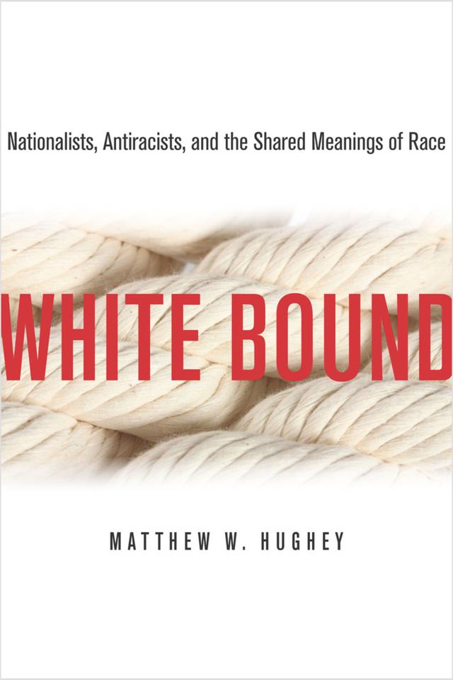 White Bound by Matthew Hughey