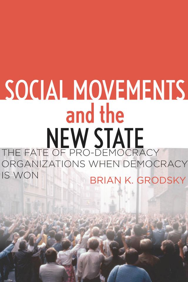 Social Movements and the New State by Brian K. Grodsky