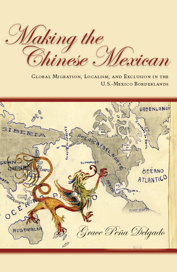 Making the Chinese Mexican by Grace Delgado