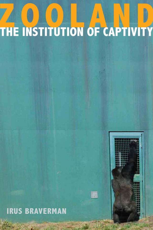 Zooland by Irus Braverman