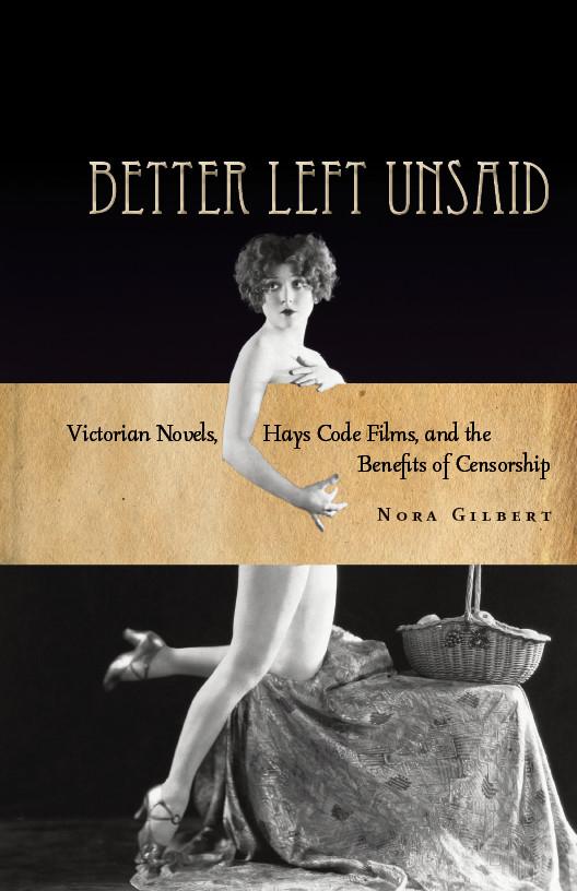 Better Left Unsaid by Nora Gilbert