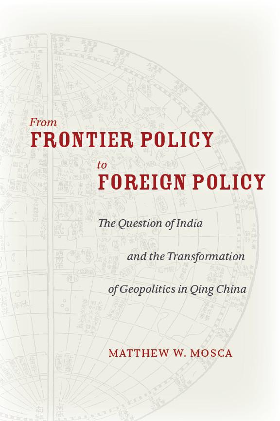 From Frontier Policy to Foreign Policy by Matthew Mosca