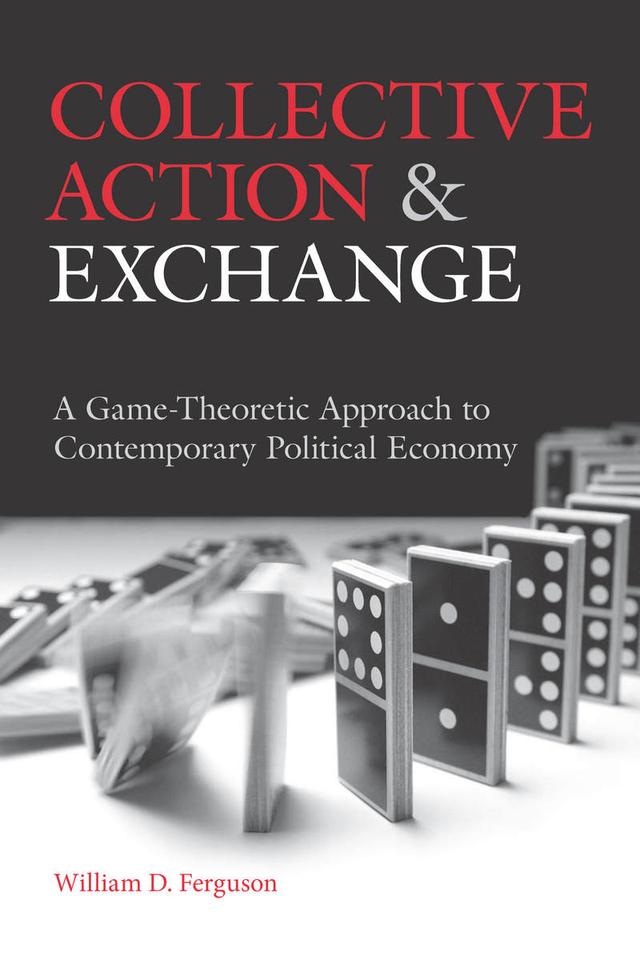 Collective Action and Exchange by William D. Ferguson