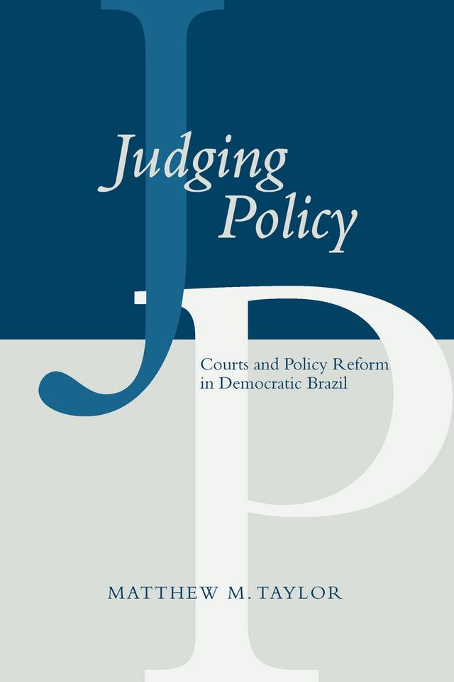 Judging Policy by Matthew M. Taylor