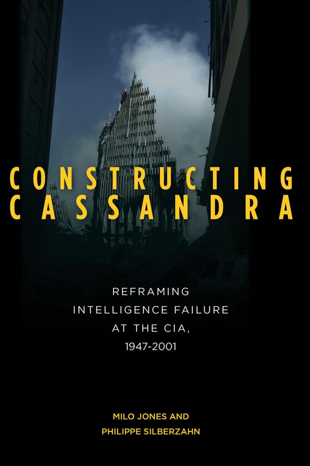 Constructing Cassandra by Milo Jones, Philippe Silberzahn
