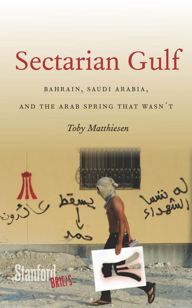 Sectarian Gulf by Toby Matthiesen
