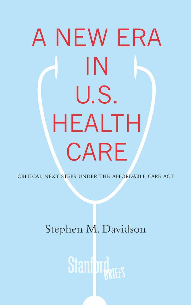 A New Era in U.S. Health Care by Stephen Davidson
