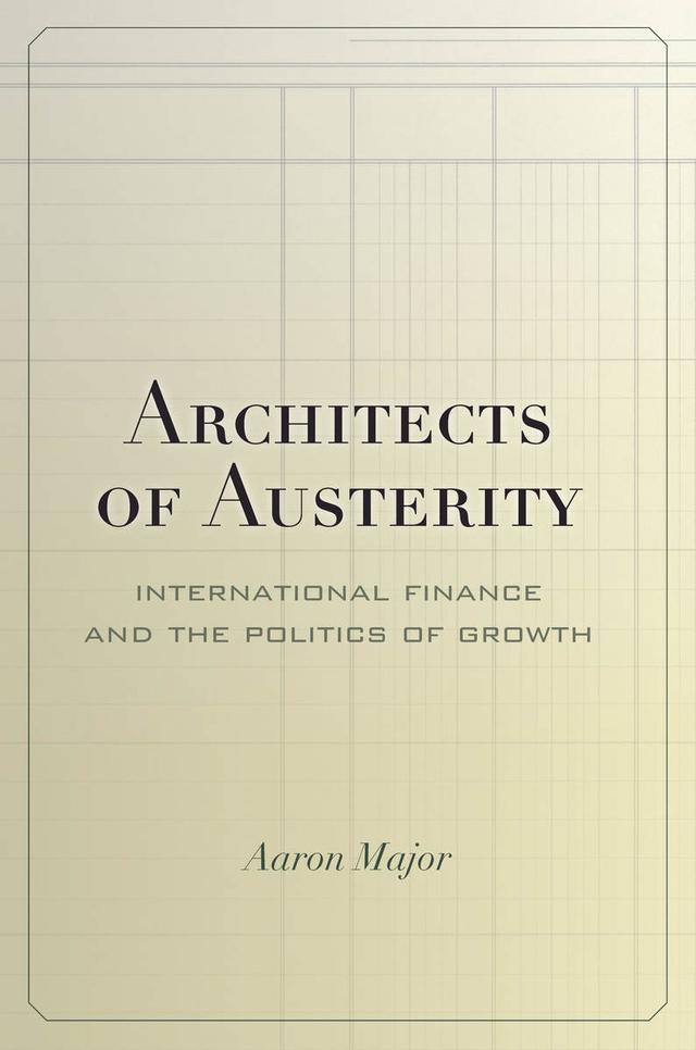 Architects of Austerity by Aaron Major