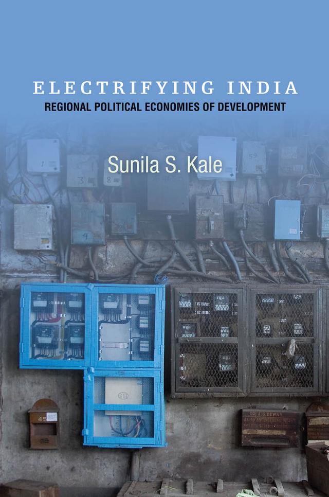 Electrifying India by Sunila S. Kale