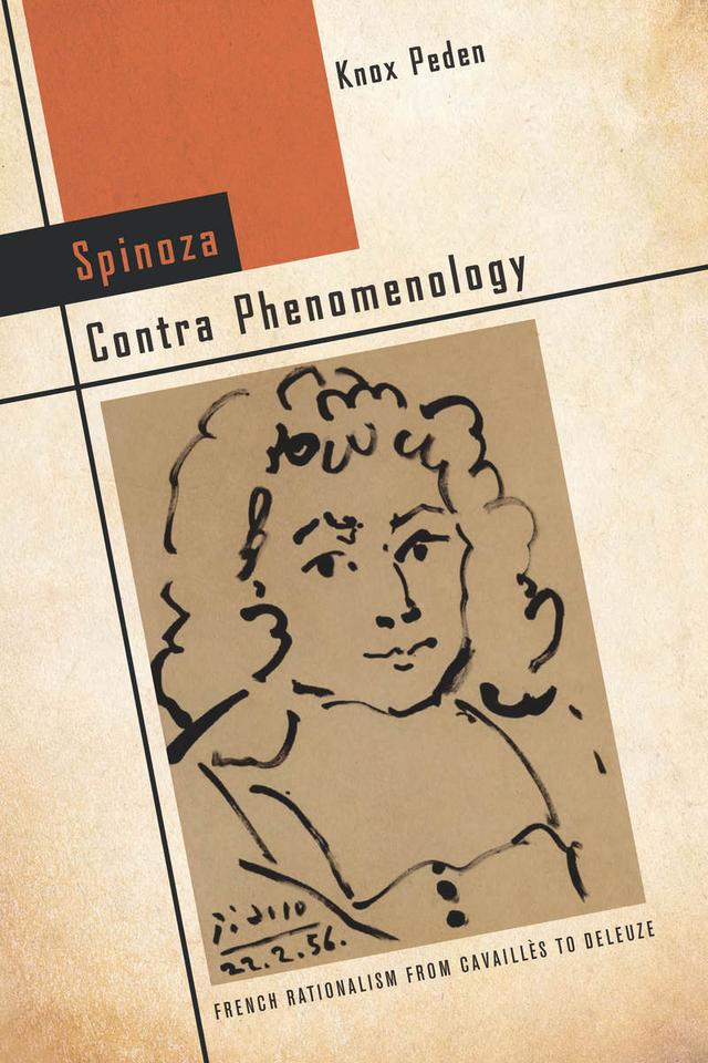 Spinoza Contra Phenomenology by Knox Peden