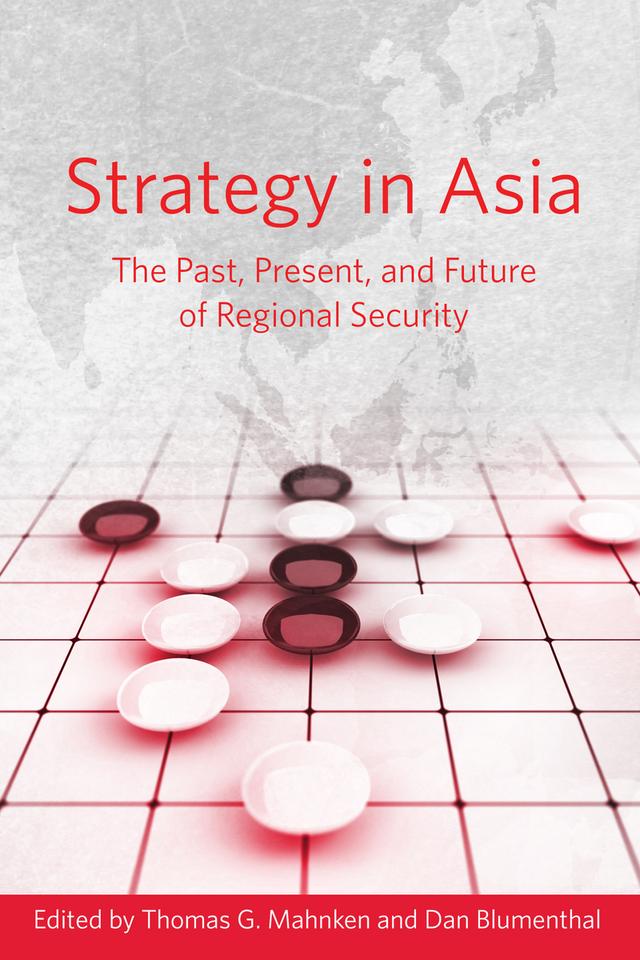 Strategy in Asia by Dan Blumenthal, Thomas G. Mahnken
