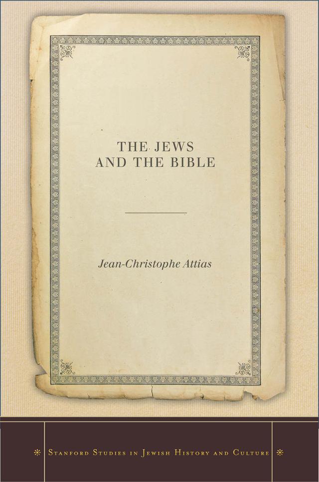 The Jews and the Bible by Jean-Christophe Attias