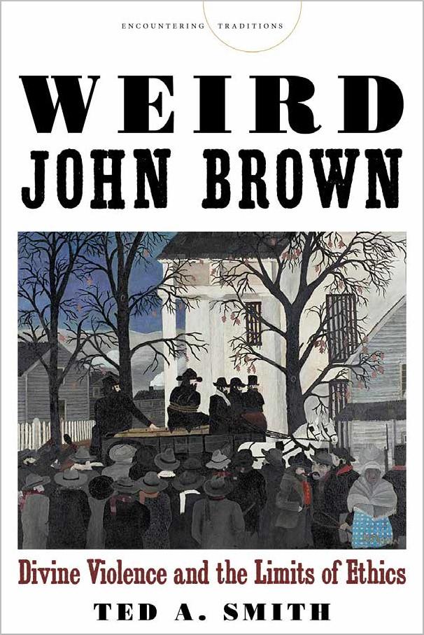 Weird John Brown by Ted A. Smith