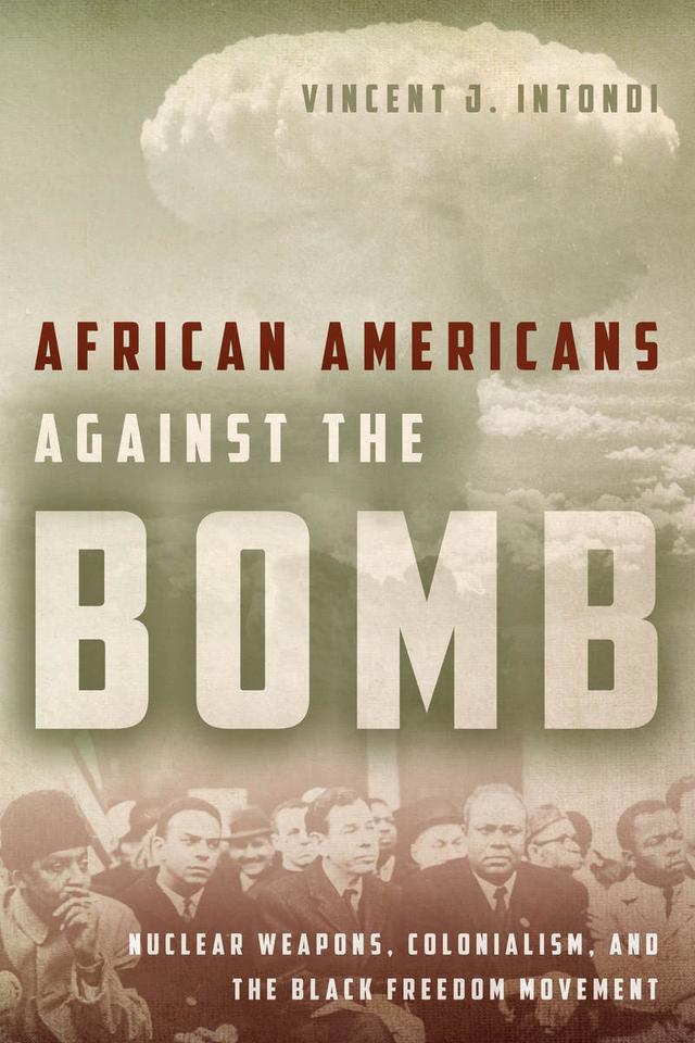 African Americans Against the Bomb by Vincent J. Intondi