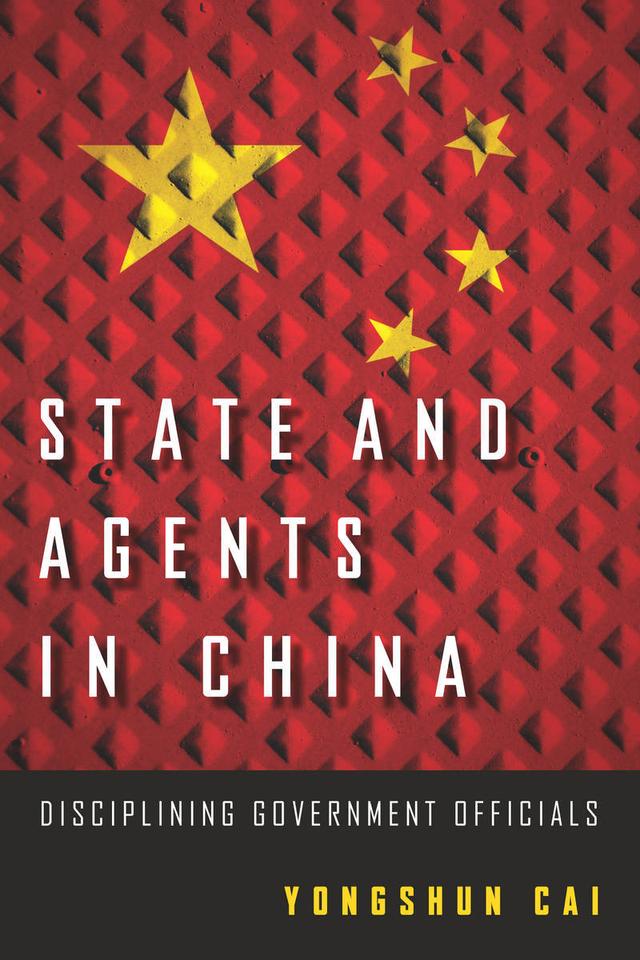 State and Agents in China by Yongshun Cai