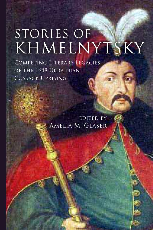 Stories of Khmelnytsky by Amelia M. Glaser