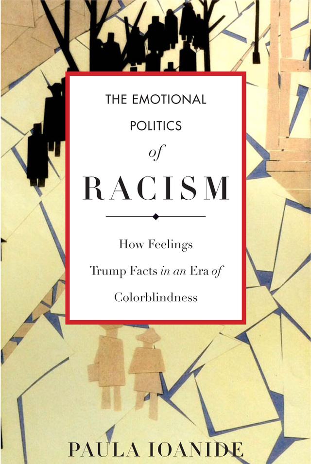 The Emotional Politics of Racism by Paula Ioanide