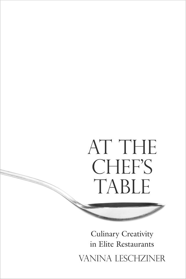 At the Chef's Table by Vanina Leschziner