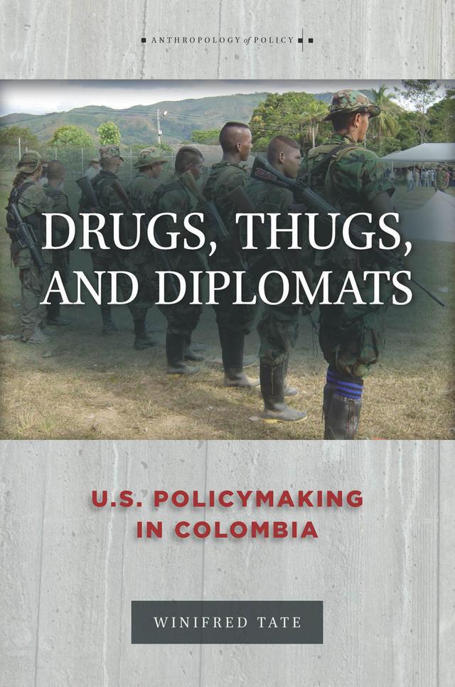 Drugs, Thugs, and Diplomats by Winifred Tate