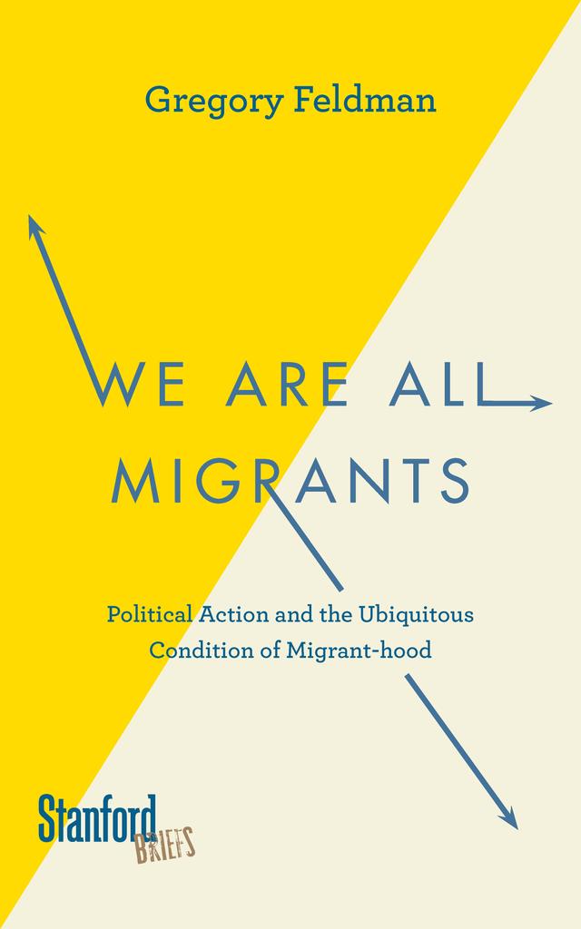 We Are All Migrants by Gregory Feldman