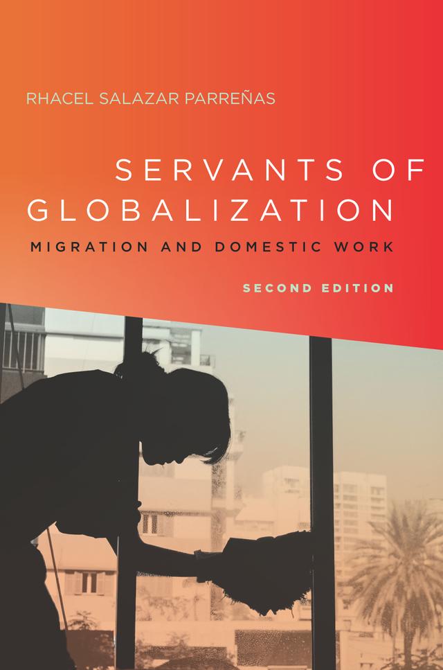 Servants of Globalization by Rhacel Parreñas
