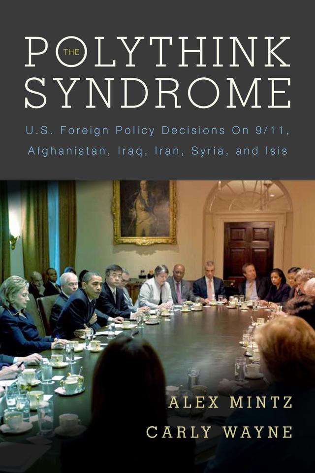 The Polythink Syndrome by Alex Mintz, Carly Wayne