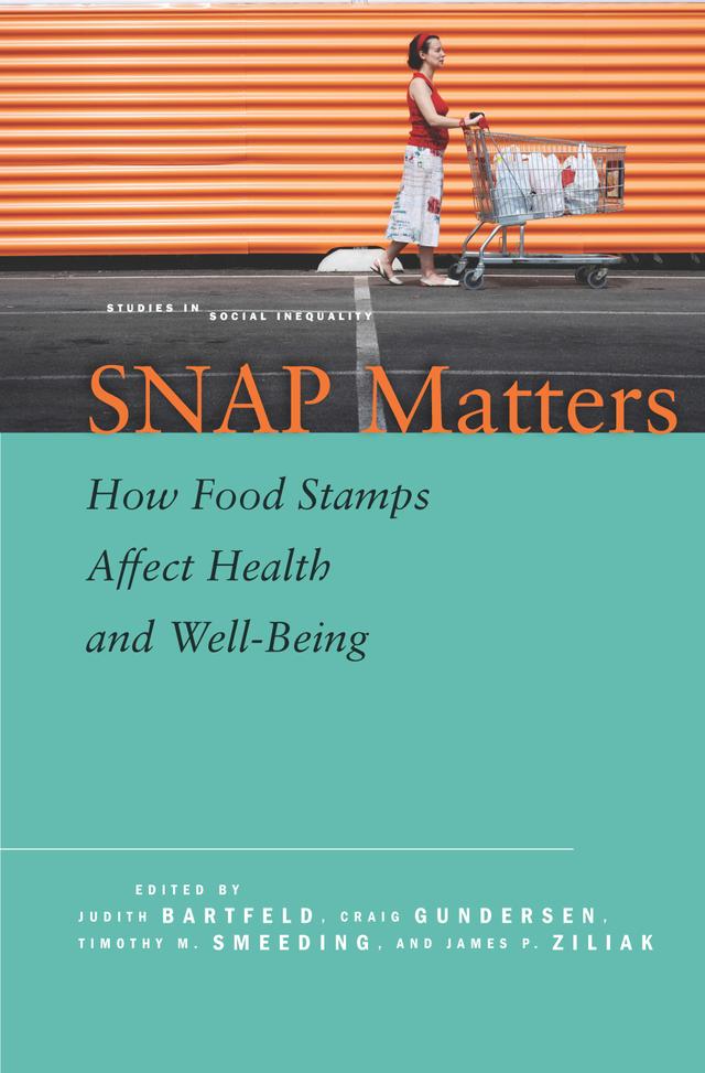 SNAP Matters by Craig Gundersen, James P. Ziliak, Judith Bartfeld, Timothy Smeeding