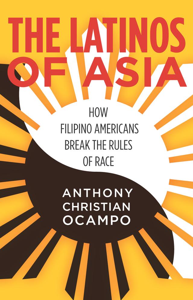 The Latinos of Asia by Anthony Christian Ocampo