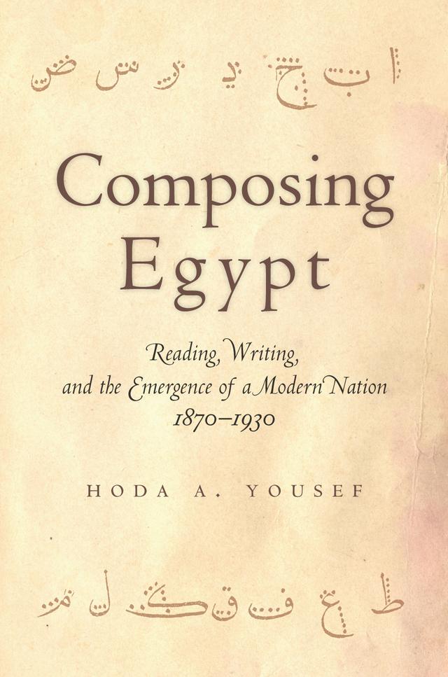 Composing Egypt by Hoda A. Yousef