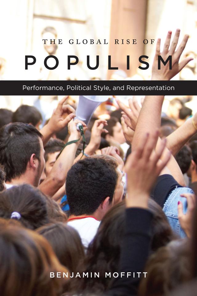 The Global Rise of Populism by Benjamin Moffitt