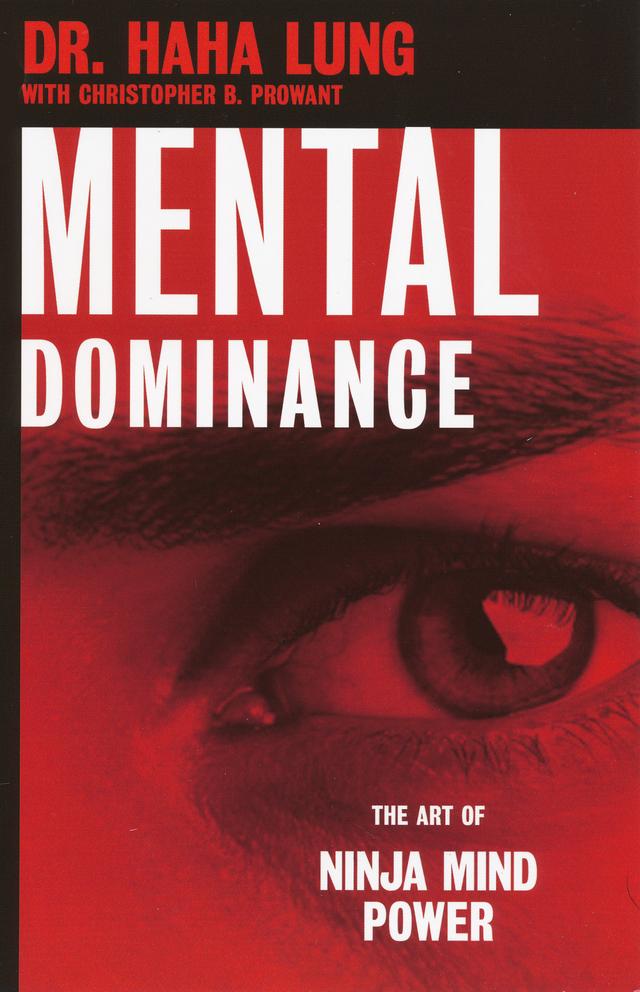 Mental Dominance by Christopher B. Prowant, Dr. Haha Lung