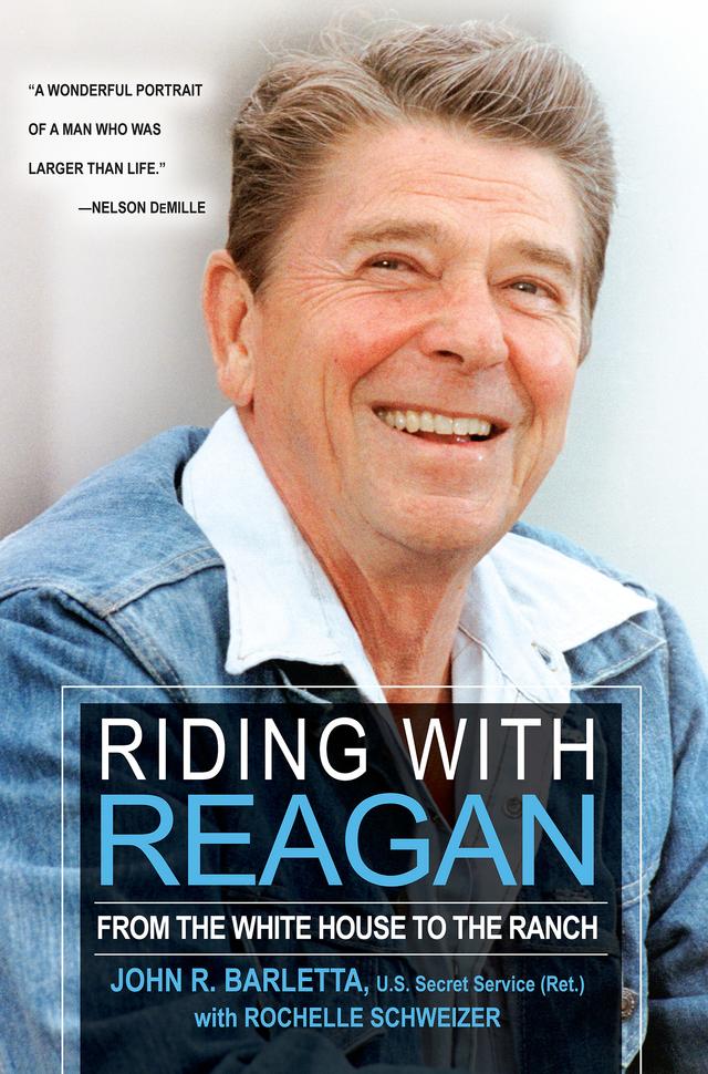 Riding with Reagan by John R. Barletta, Rochelle Schweizer
