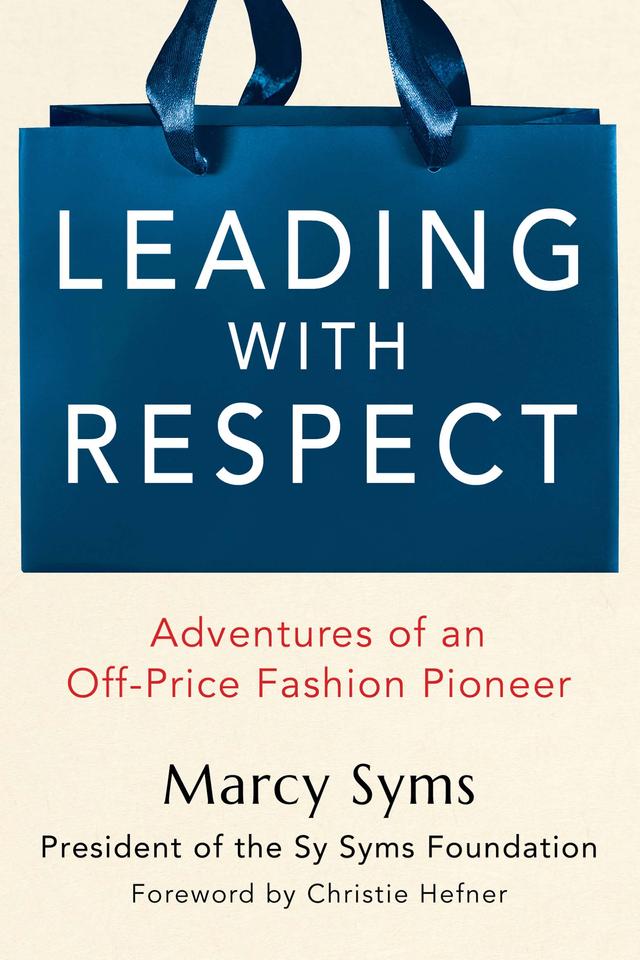 Leading with Respect by Marcy Syms