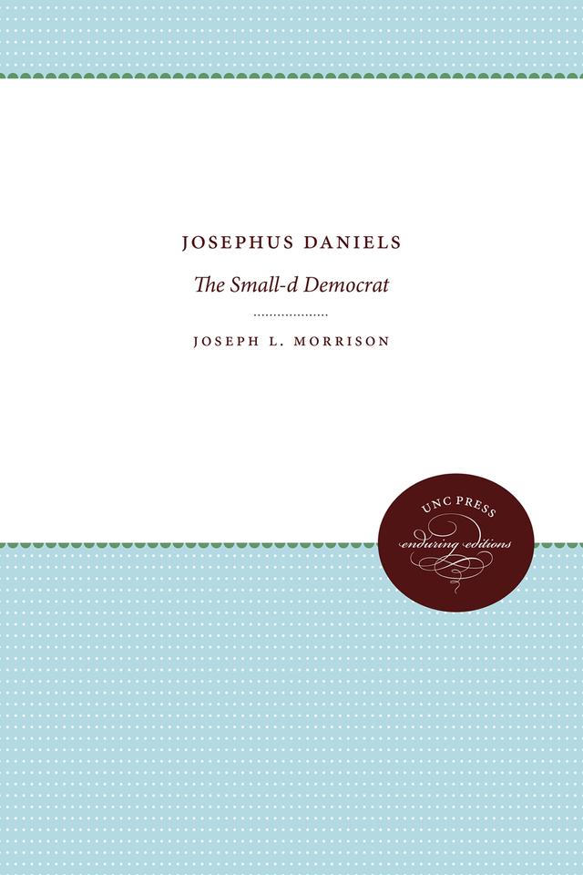 Josephus Daniels by Joseph L. Morrison