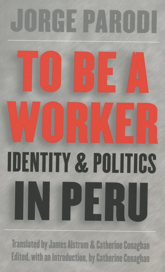 To Be a Worker by Catherine Conaghan, James Alstrum, Jorge Parodi